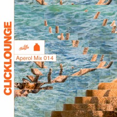 Aperol Mix 014: Clicklounge