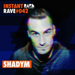 SHADYM @ Instant Rave #042 w/ Equivalent ✕ Dr. Motte
