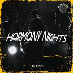 HU Biss - Harmony Nights (FREE DOWNLOAD)