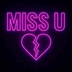 Miss U