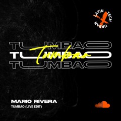 Mario Rivera - TumBao (Live Edit)
