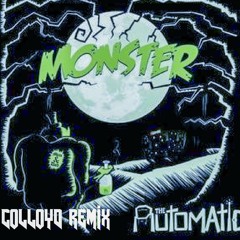 THE AUTOMATIC - MONSTER (COLLOYD REMIX)