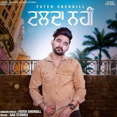 Talda Nahi   Fateh Shergill