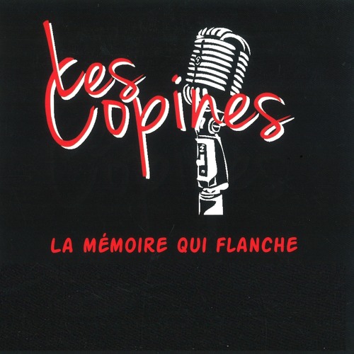 Stream J'ai la mémoire qui flanche by Les Copines Listen online for