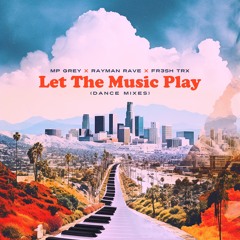 Let The Music Play (Extended Dance Mix)