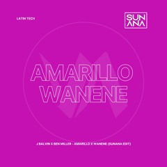 Amarillo X Wanene (SUNANA Edit)