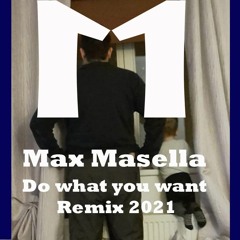 2 Living In A Room - Do What You Want (Dj Max Masella Re-Work 2021)