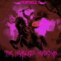 Tent8cle T - The Headless Horseman (Halloween 2022 Freebie)