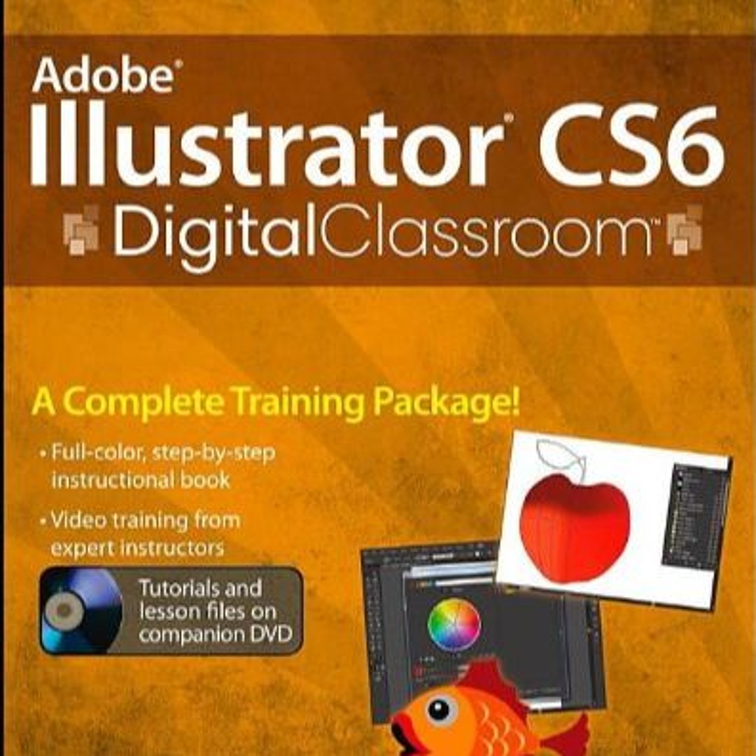 Stream [READ] Adobe Illustrator CS6 Digital Classroom from ...