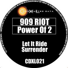 909 RIOT Let It Ride (Preview) [Corrupt Data XL]