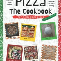 VIEW KINDLE PDF EBOOK EPUB Authentic Italian Pizza - The Cookbook: 43 step-by-step pi