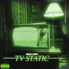 T.V. Static (prod. 74BADMIX, Zach Tory)