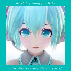 Birthday Song for Miku (10th Anniversary Remix) [instrumental]