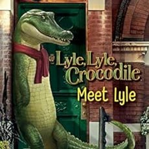 [View] [KINDLE PDF EBOOK EPUB] Lyle, Lyle, Crocodile: Meet Lyle (I Can Read Level 1) by Bernard Wabe