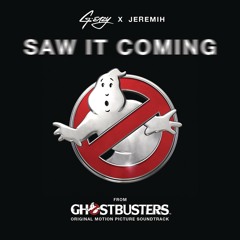 Saw It Coming (from the "Ghostbusters" Original Motion Picture Soundtrack) [feat. Jeremih]