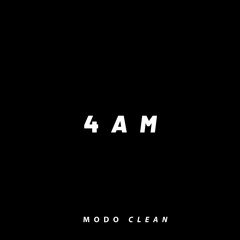 Modo Clean - 4AM