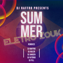 Summer Eletro Zouk: The Best Remixes!