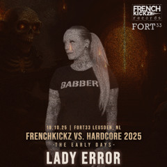 Lady Error @ FrenchKickz vs. Hardcore 2025