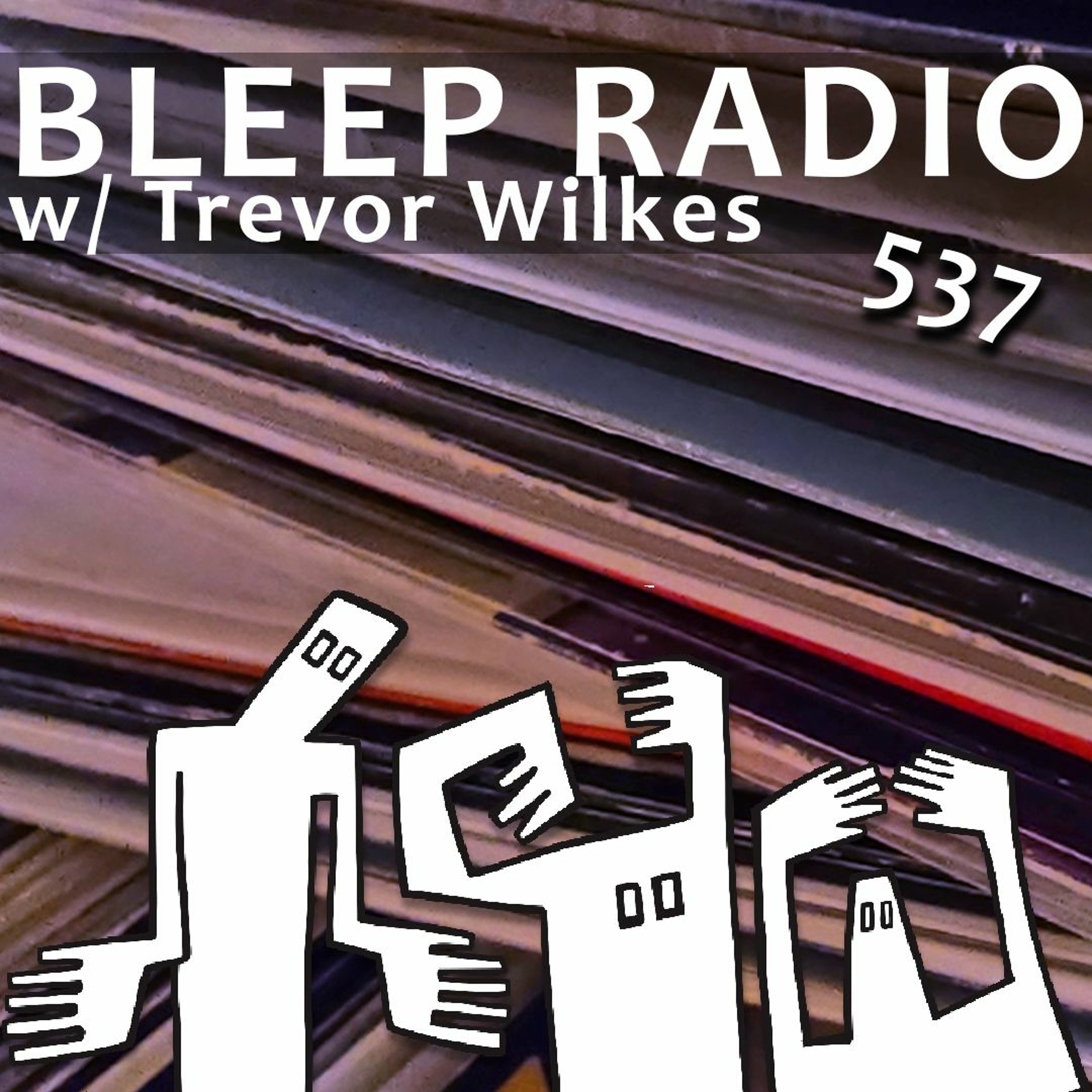 Bleep Radio w/ Trevor Wilkes
