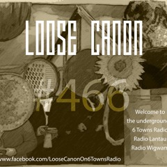 Loose Canon – Monday 16th January 2023 (#466)
