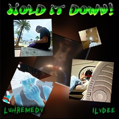 Hold it down!