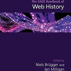 Get PDF The SAGE Handbook of Web History by  Niels Brügger &  Ian Milligan