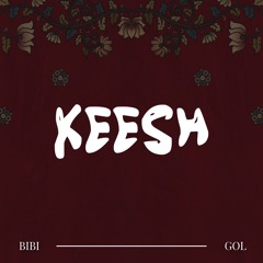 ǨEESH - BIBI GOL