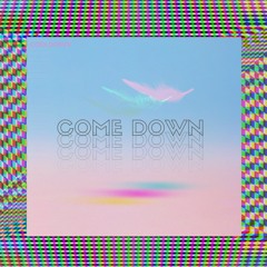 Come Down (Demo)
