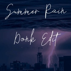 Nick Hughes Summer Rain Donk Edit