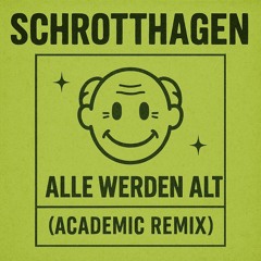 Alle werden alt (Hardtechno Edit)