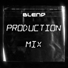 Blend Production mix