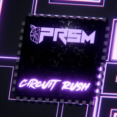 PRSM - Circuit Rush