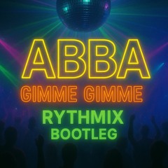 Gimme Gimme (RYTHMIX FLIP)