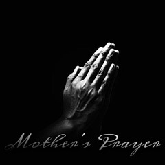 Mothers Prayer (Interlude)