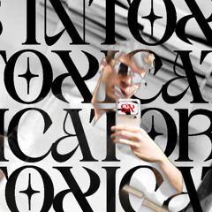 INTOXICATION - InfamousSX