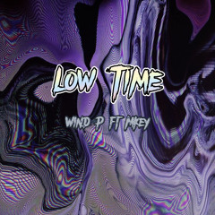 Low Time - Wind P ft Mkey | BOWS Connection