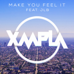 Make You Feel It (feat. Josie Lamy-Barros)