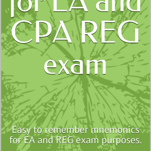 Stream episode [PDF] READ Free Mnemonics for EA and CPA REG exam: Easy ...