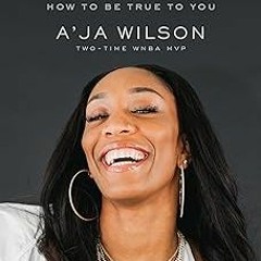 (PDF Download) Dear Black Girls: How to Be True to You - A'ja Wilson