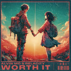 alvin mo & relacity - worth it (Remake)
