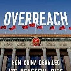 Overreach: How China Derailed Its Peaceful Rise BY: Susan L. Shirk (Author) )E-reader[