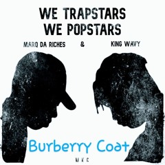 MarQ Da Riches Ft King Wavvy - Burberry Coat (Official Audio)