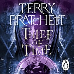 [PDF] ❤️ Read Thief of Time: Discworld, Book 26 by  Terry Pratchett,Sian Clifford,Peter Serafino