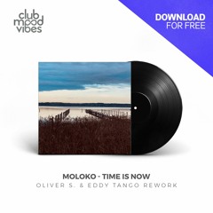 FREE DOWNLOAD: Moloko ─ Time Is Now (Oliver S. & Eddy Tango Rework) [CMVF088]