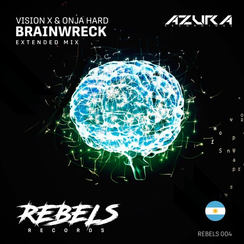 Vision X & Onja Hard - Brainwreck (Original Mix)