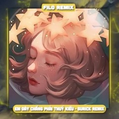 Em Đây Chẳng Phải Thuý Kiều (Surick Remix + Speed Up + Reverb )