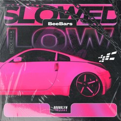 BeeBars - Low (Slowed)