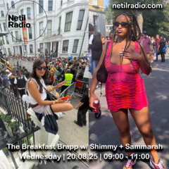 The Breakfast Brapp! w/ Shimmy & Sammarah - 20th August 2025