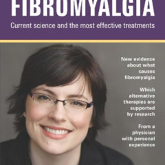 [Access] KINDLE ☑️ Figuring Out Fibromyalgia: Current Science and the Most Effective