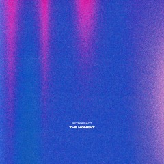 PREMIERE : Retrofract - The Moment